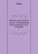 Platonis opera Graece, recens. et adnotatione critica instruxit C.E.C. Schneider. 1, Plato 