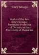 Works of the Rev. Henry Scougal: Sometime Professor of Divinity in the University of Aberdeen, Henry Scougal 