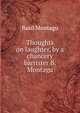 Thoughts on laughter, by a chancery barrister B. Montagu, Basil Montagu 