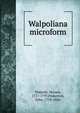 Walpoliana microform, Walpole, Horace, 1717-1797 