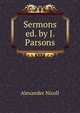 Sermons ed. by J. Parsons., Alexander Nicoll 