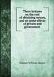 Three lectures on the cost of obtaining money, and on some effects of private and government ., Senior, Nassau William 