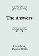 The Answers, Elias Hicks, Thomas Willis 