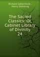 The Sacred Classics: Or, Cabinet Library of Divinity. 24, Richard Cattermole , Henry Stebbing 