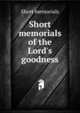 Short memorials of the Lord's goodness, Short memorials 