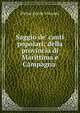 Saggio de' canti popolari: della provincia di Marittima e Campagna ., Pietro Ercole Visconti 