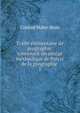 Traite elementaire de geographie: contenant un abrege methodique de Precis de la geographie ., Conrad Malte-Brun 