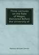 Three Lectures on the Rate of Wages, Delivered Before the University of ., Senior, Nassau William 
