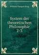 System der theoretischen Philosophie. 2-3, Wilhelm Traugott Krug 