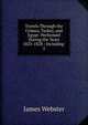 Travels Through the Crimea, Turkey, and Egypt: Performed During the Years 1825-1828 : Including .. 2, James Webster 