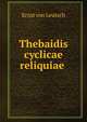 Thebaidis cyclicae reliquiae ., Ernst von Leutsch 