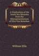 A Vindication of the South Sea Missions from the Misrepresentations of Otto Von Kotzebue ., Ellis William 