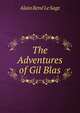 The Adventures of Gil Blas, Alain Rene le Sage 