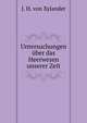 Untersuchungen uber das Heerwesen unserer Zeit, J. H. von Xylander 