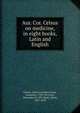 Aur. Cor. Celsus on medicine, in eight books, Latin and English, Celsus, Aulus Cornelius,Targa, Leonardo, 1730-1815,Lee, Alexander, fl. 1831,Rode, Johan, 1587-1659 