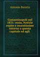 Costantinopoli nel 1831: ossia, Notizie esatte e recentissime intorno a questa capitale ed agli ., Antonio Baratta 