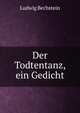 Der Todtentanz, ein Gedicht, Ludwig Bechstein 