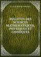 BULLETIN DES SCIENCES MATHEMATIQUES, PHYSIQUES ET CHIMIQUES, M. Le Baron de Ferussac 
