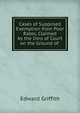 Cases of Supposed Exemption from Poor Rates, Claimed by the Inns of Court on the Ground of ., Edward Griffith 
