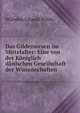 Das Gildenwesen im Mittelalter: Eine von der Koniglich danischen Gesellschaft der Wissenschaften ., Wilhelm Eduard Wilda 