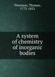 A system of chemistry of inorganic bodies, Thomson, Thomas, 1773-1852 