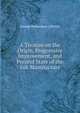 A Treatise on the Origin, Progressive Improvement, and Present State of the Silk Manufacture, George Richardson ] [Porter 