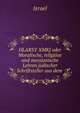 HLARSY XMKJ oder Moralische, religiose und messianische Lehren judischer Schriftsteller aus dem ., Israel 