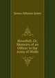 Haverhill, Or, Memoirs of an Officer in the Army of Wolfe, James Athearn Jones 