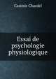 Essai de psychologie physiologique, Casimir Chardel 