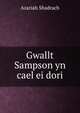 Gwallt Sampson yn cael ei dori, Azariah Shadrach 