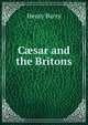 C?sar and the Britons, Henry Barry 