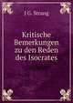 Kritische Bemerkungen zu den Reden des Isocrates, J.G. Strang 