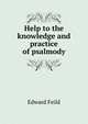 Help to the knowledge and practice of psalmody, Edward Feild 