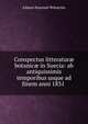 Conspectus litteratur? botanic? in Suecia: ab antiquissimis temporibus usque ad finem anni 1831 ., Johann Emanuel Wikstrom 
