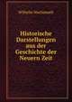 Historische Darstellungen aus der Geschichte der Neuern Zeit, Wilhelm Wachsmuth 
