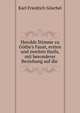 Herolds Stimme zu G?the's Faust, ersten und zweiten theils, mit besonderer Beziehung auf die ., Karl Friedrich Goschel 