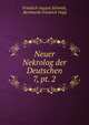 Neuer Nekrolog der Deutschen.. 7, pt. 2, Friedrich August Schmidt, Bernhardt Friedrich Voigt 