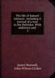 The life of Samuel Johnson . including A journal of a tour to the Hebrides. With additions and .. 3, James Boswell 