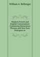 Modern French and English Conversation: Containing Elementary Phrases and New Easy Dialogues in ., William A. Bellenger 