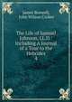 The Life of Samuel Johnson, LL.D.: Including A Journal of a Tour to the Hebrides. 4, James Boswell 