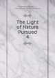 The Light of Nature Pursued. 4, Abraham Tucker , Henry Paulet St. John Mildmay 