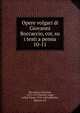 Opere volgari di Giovanni Boccaccio, cor, su i testi a penna. 10-11, Boccaccio Giovanni 