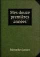 Mes douze premieres annees, Mercedes Jaruco 