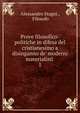 Prove filosofico-politiche in difesa del cristianesimo a disinganno de' moderni materialisti ., Alessandro Stagni , Filosofo 