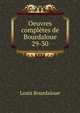 Oeuvres compltes de Bourdaloue. 29-30, Bourdaloue Louis 