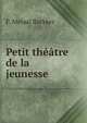 Petit theatre de la jeunesse, F. Metaal Backker 