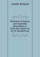 Elements of botany and vegetable physiology, tr. from the fourth ed. by W. Macgillivray, Achille Richard 