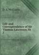 Life and Correspondence of Sir Thomas Lawrence, Kt.. 2, D. E. Williams 
