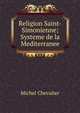 Religion Saint-Simonienne; Systeme de la Mediterranee, Michel Chevalier 