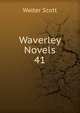 Waverley Novels. 41, Scott Walter 